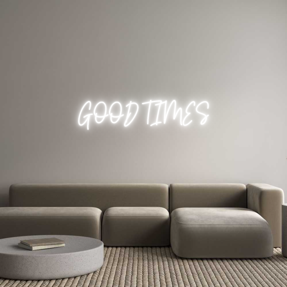 Custom Neon Text- GOOD TIMES