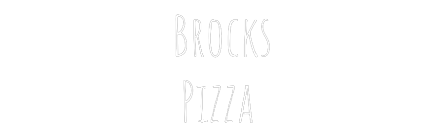 Custom Neon Text- Brocks
Pizza