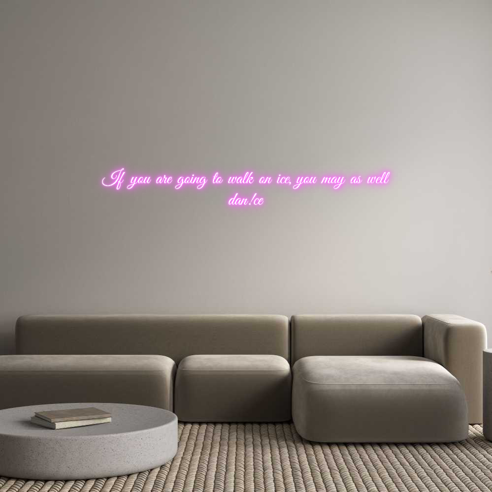 Custom Neon Text - If you are go...