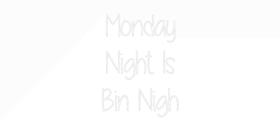 Custom Neon Text- Monday
Night...