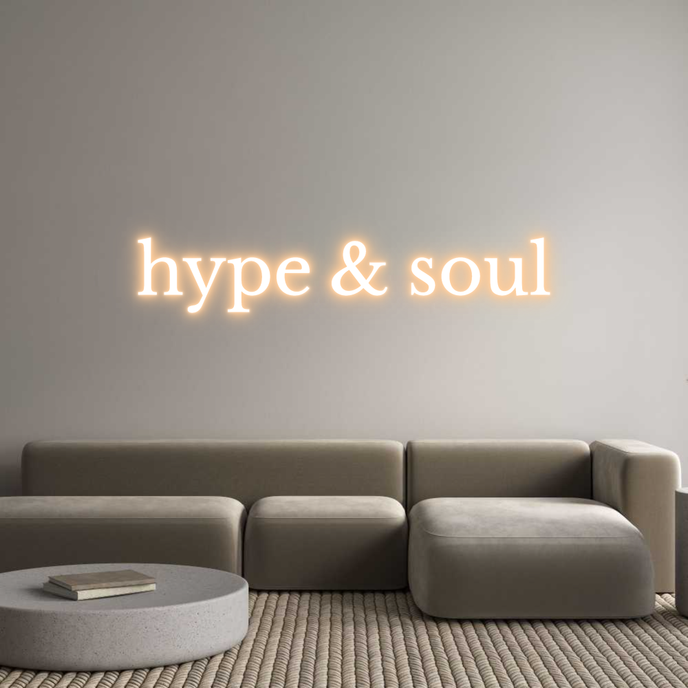 Custom Neon Text - hype & soul