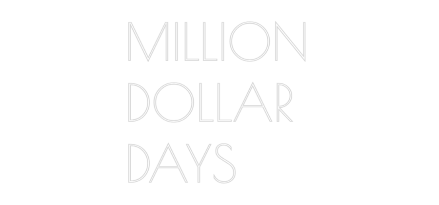 Custom Neon Text - MILLION
DOLL...