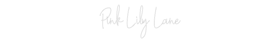 Custom Neon Text- Pink Lily Lane