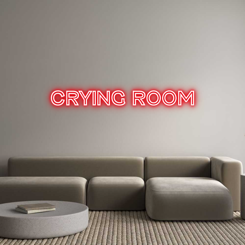 Custom Neon Text- crying room