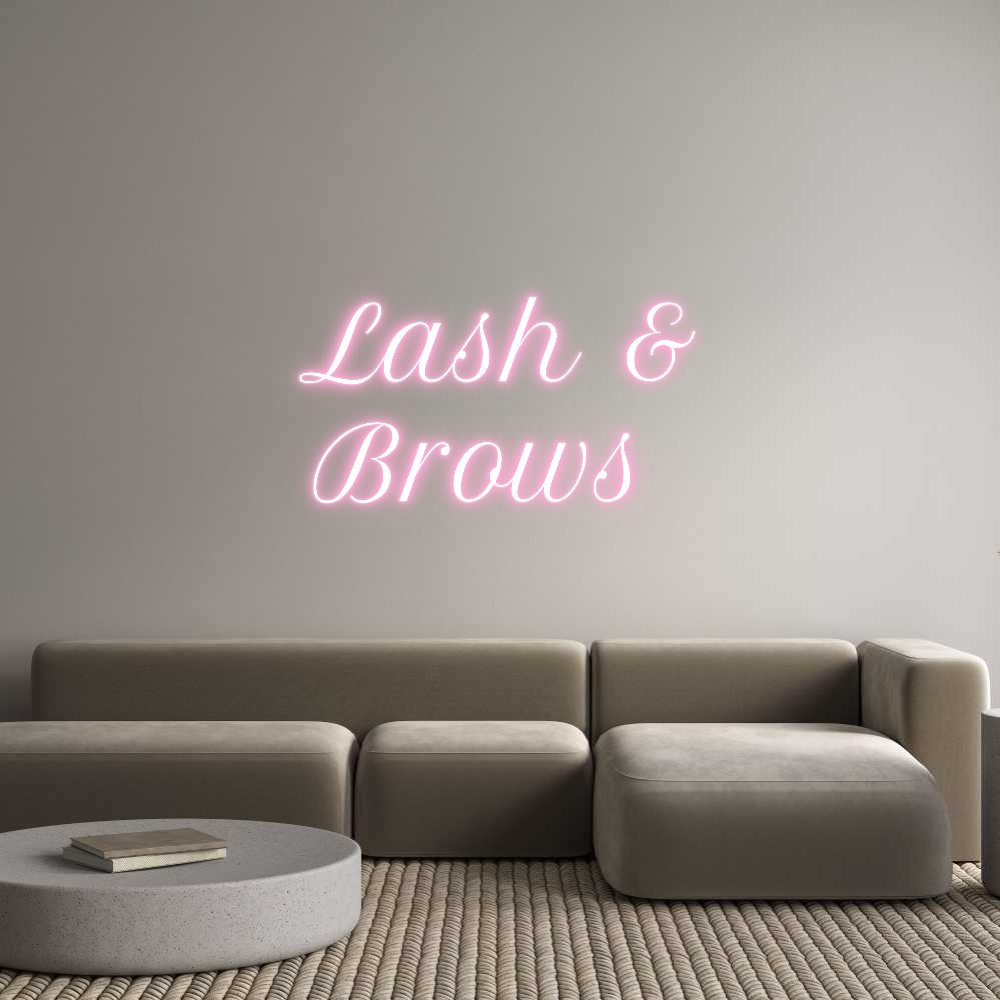 Custom Neon Text- Lash &
Brows