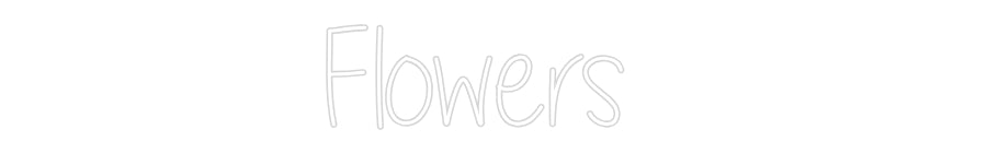 Custom Neon Text- Flowers