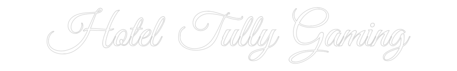 Custom Neon Text - Hotel Tully G...