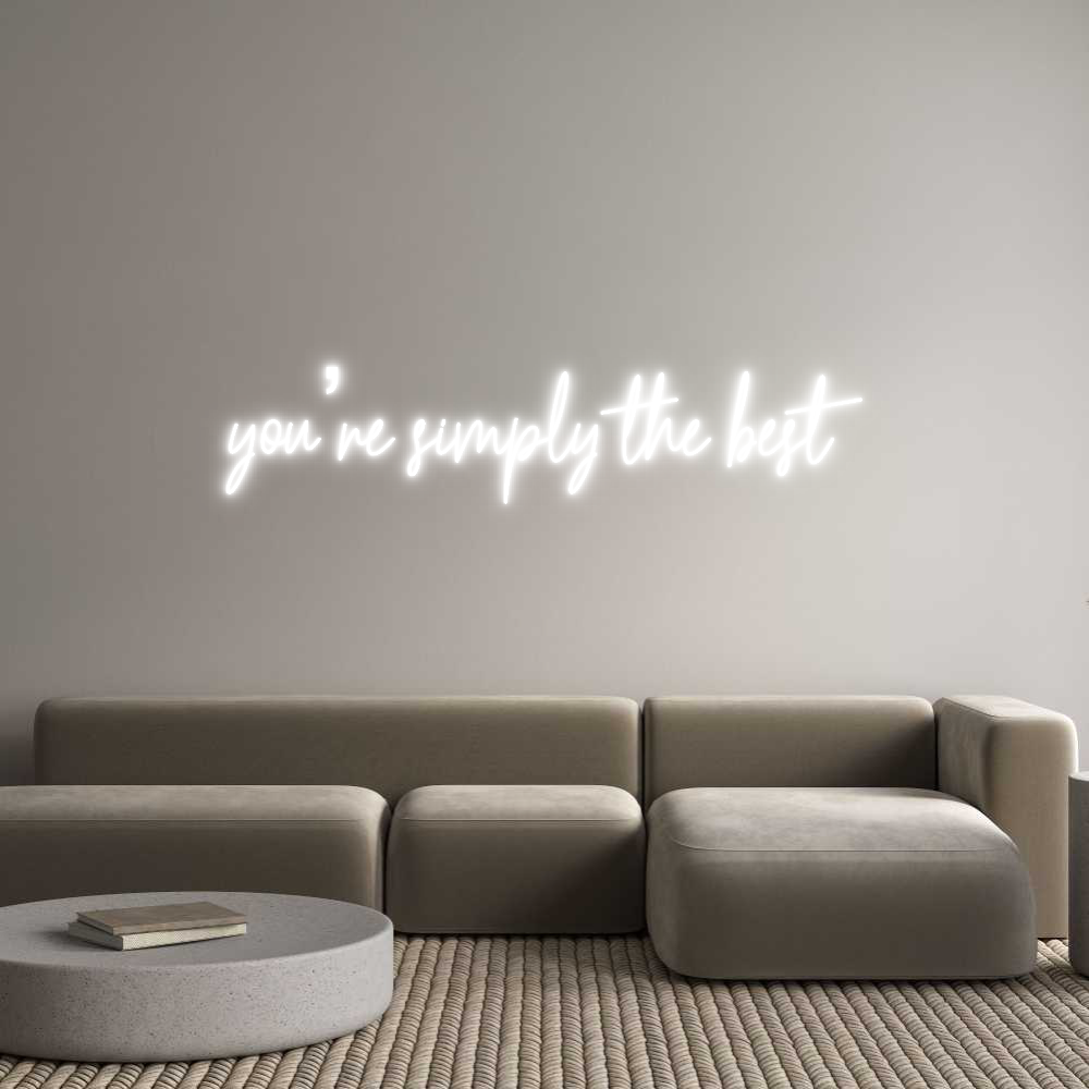 Custom Neon Text- you’re simply...