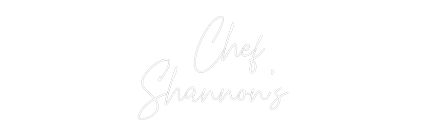 Custom Neon Text -     Chef
Sha...