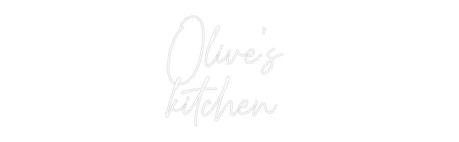 Custom Neon Text- Olive’s
kitc...