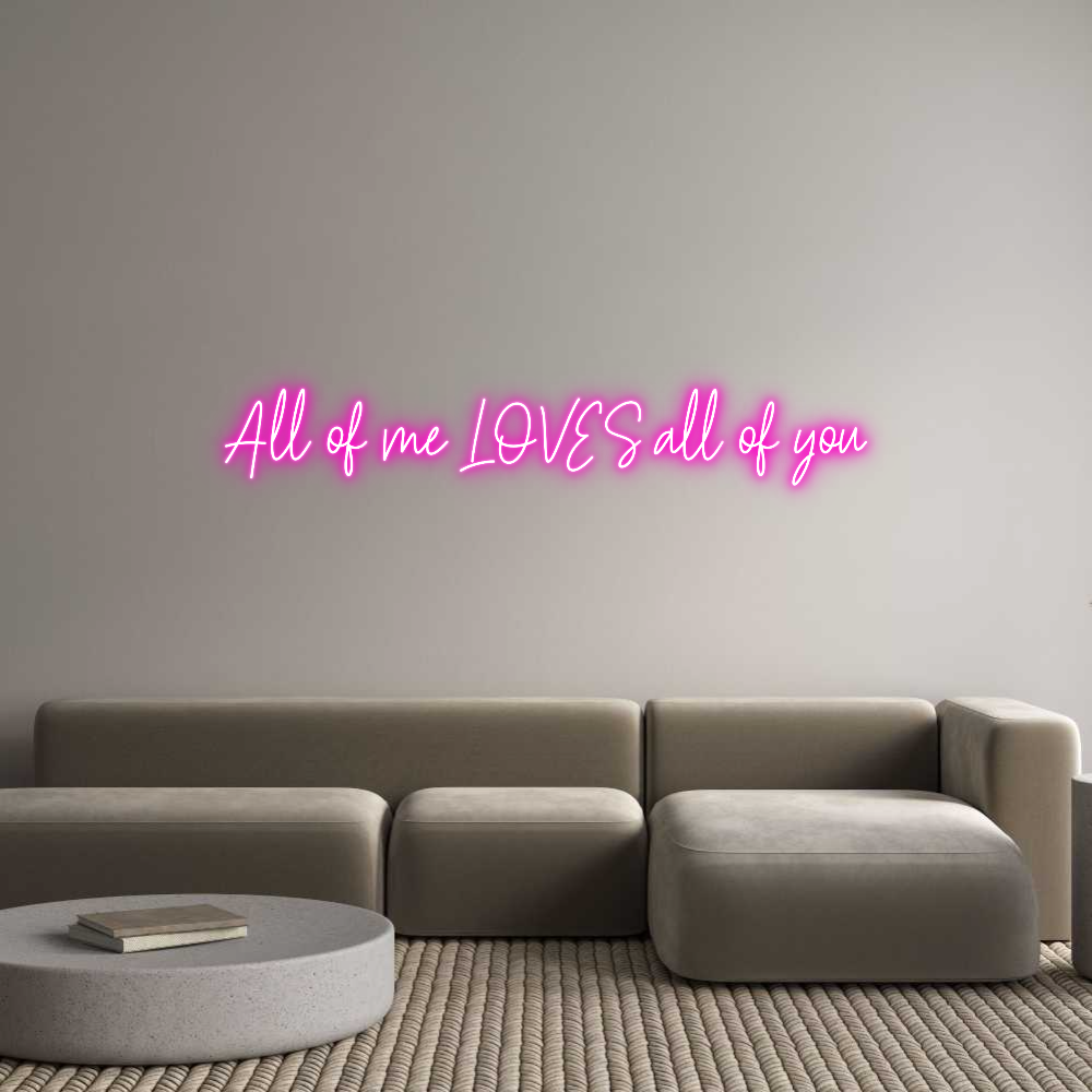 Custom Neon Text- All of me LOV...