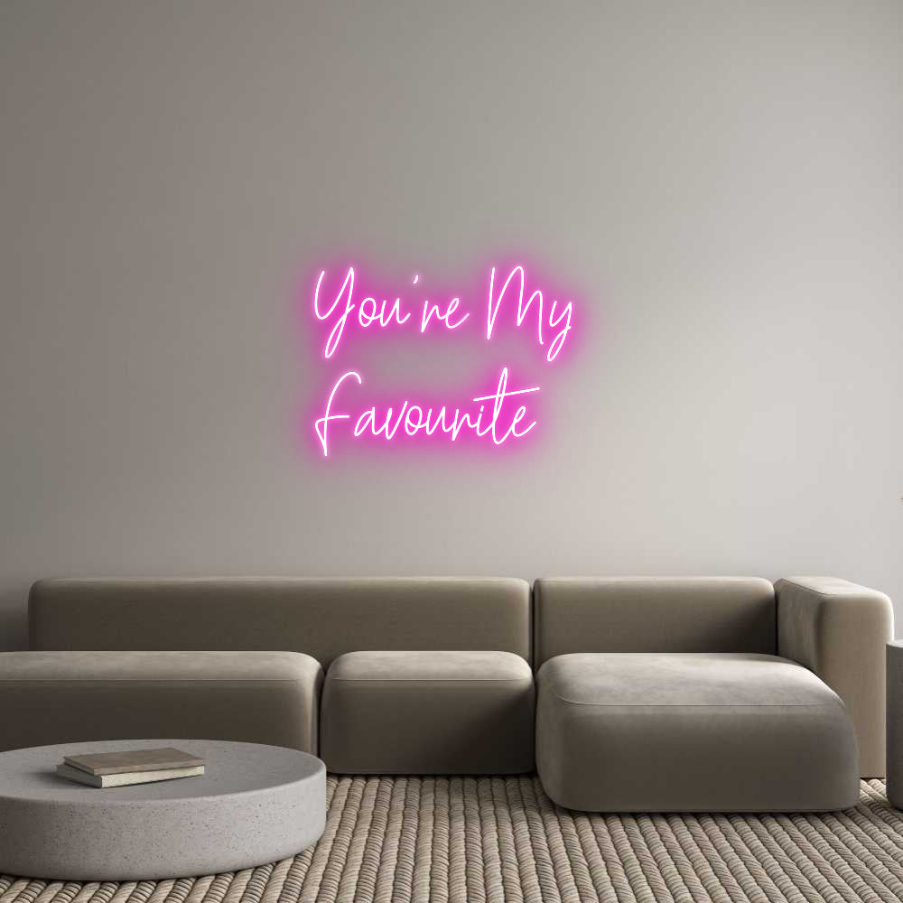 Custom Neon Text- You're My 
F...