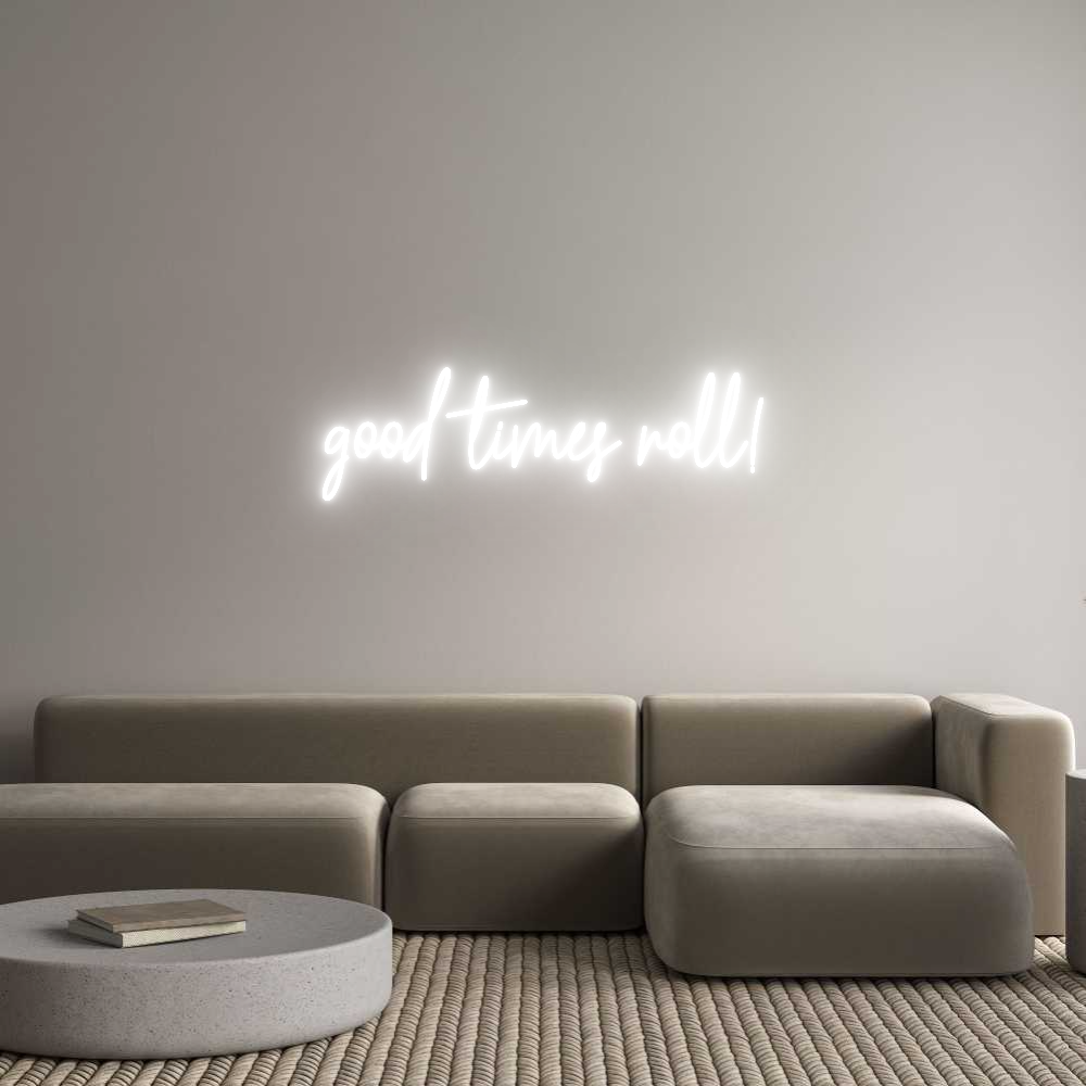 Custom Neon Text- good times ro...