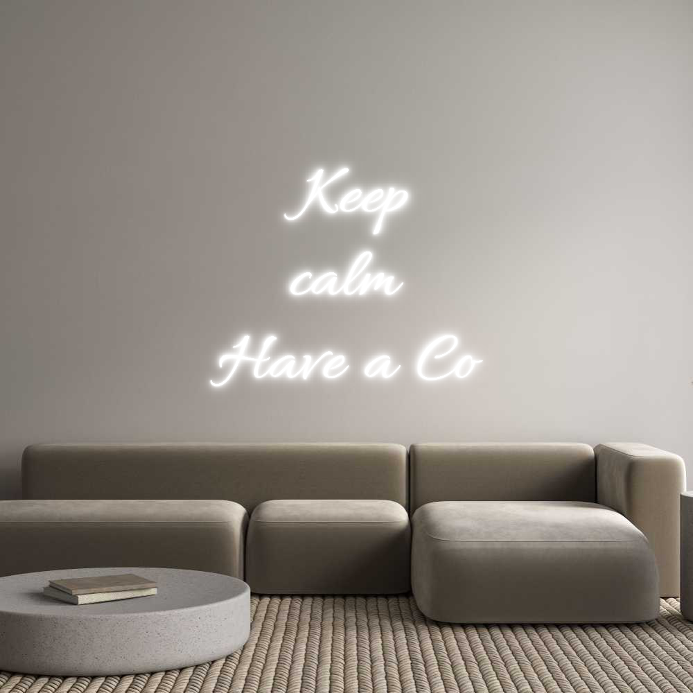 Custom Neon Text- Keep
calm
H...