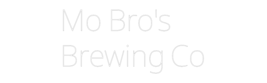 Custom Neon Text- Mo Bro's 
Br...