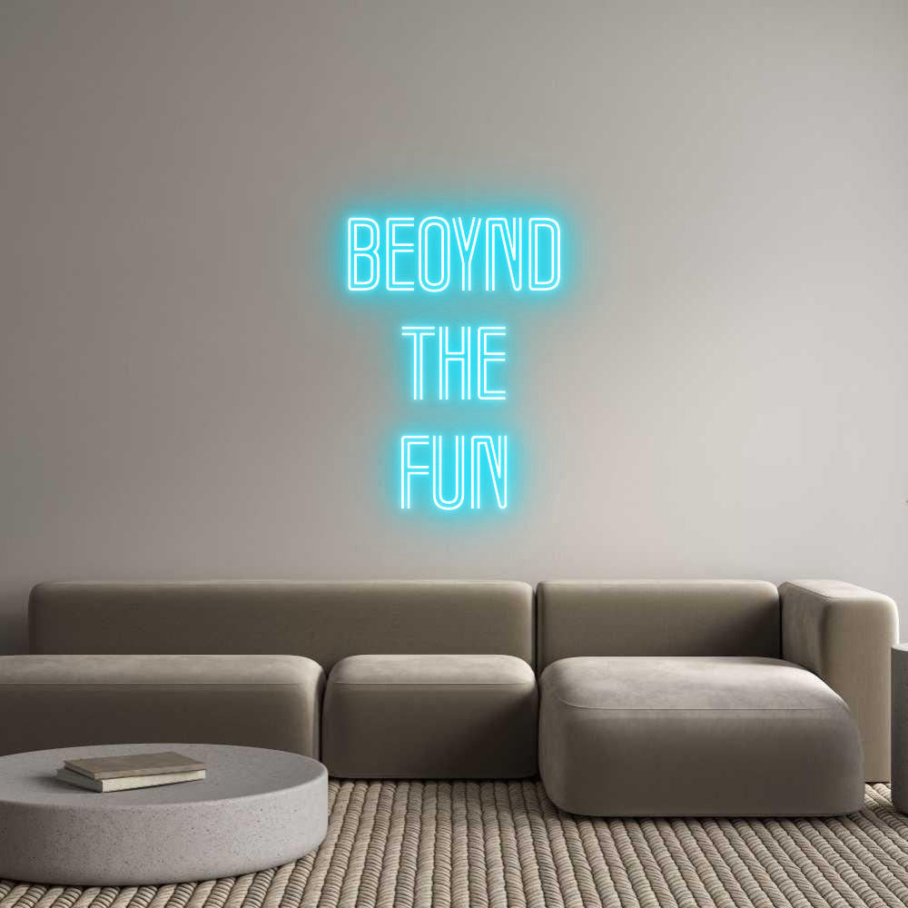 Custom Neon Text- Beoynd
The
...