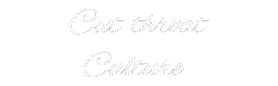 Custom Neon Text - Cut throat
 ...