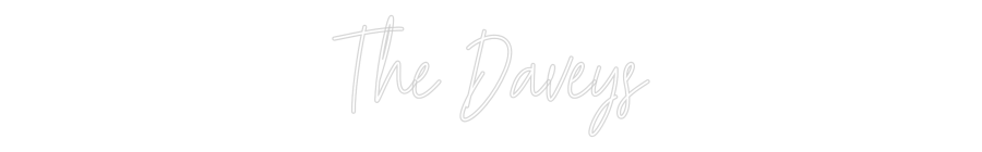 Custom Neon Text - The Daveys