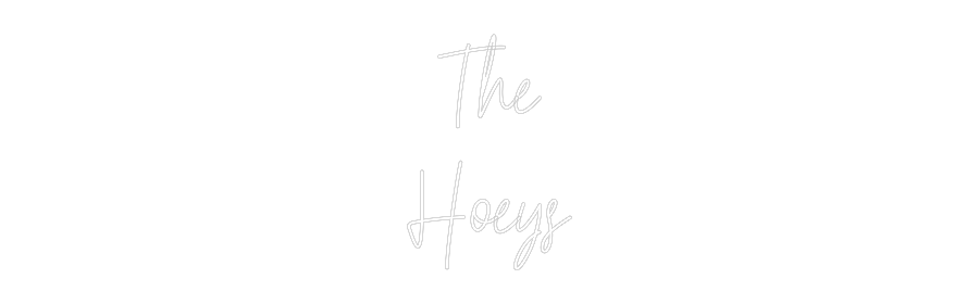 Custom Neon Text- The
Hoeys