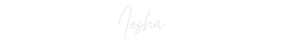 Custom Neon Text- Iesha