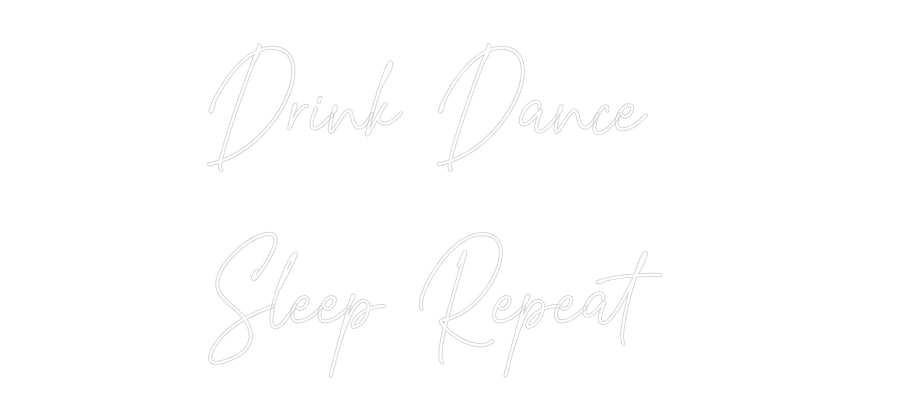 Custom Neon Text- Drink Dance
...