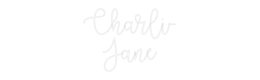 Custom Neon Text- Charli-
Jane