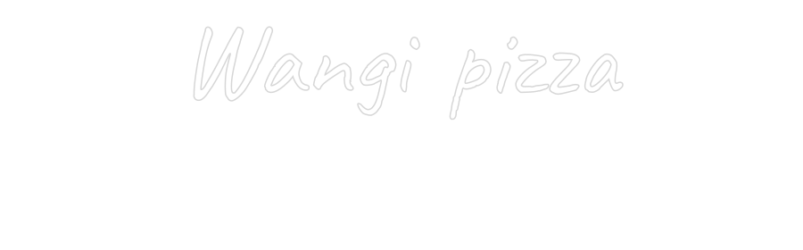 Custom Neon Text - Wangi pizza