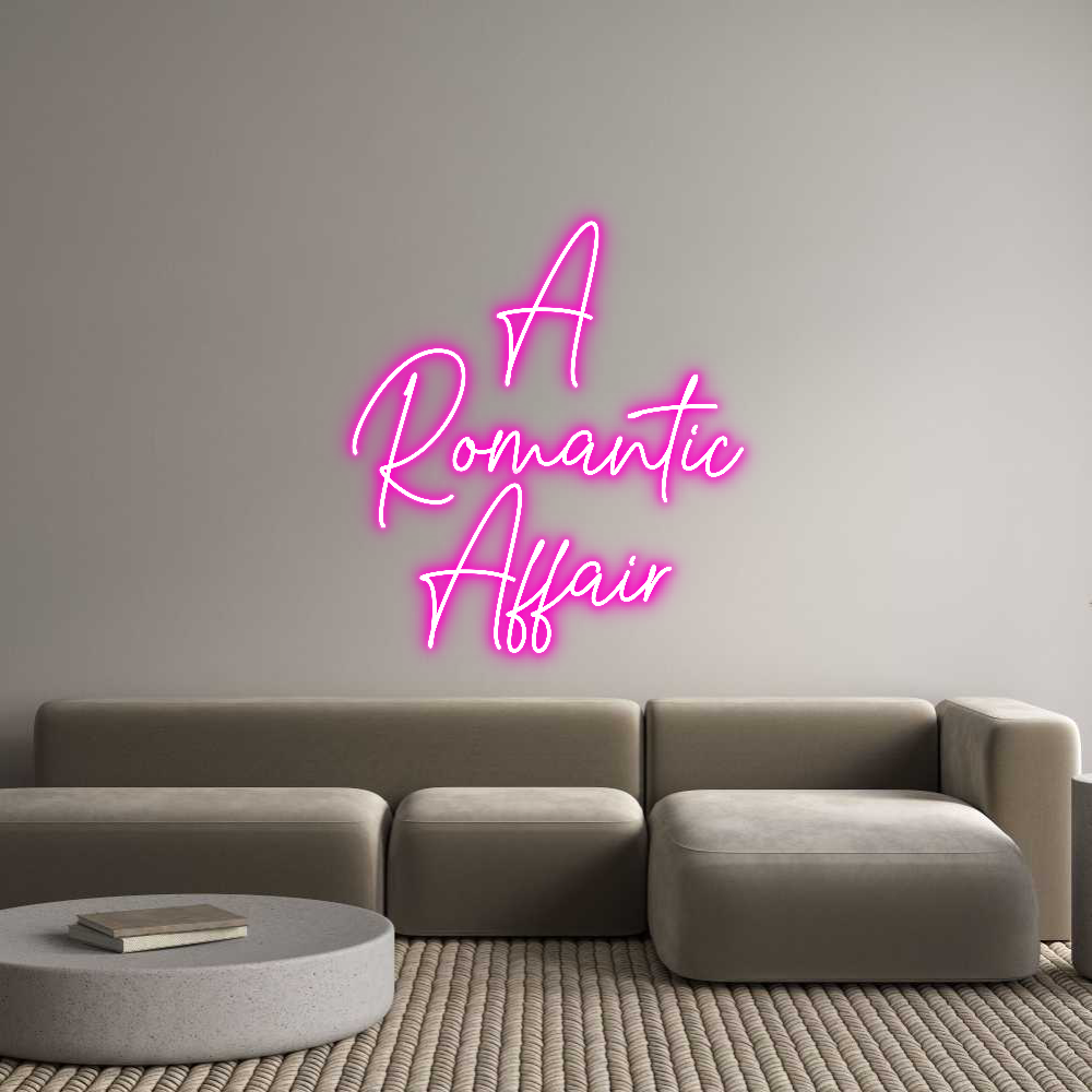 Custom Neon Text- A
Romantic
...