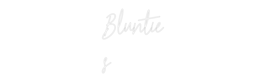 Custom Neon Text- Bluntie
s