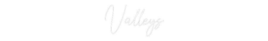 Custom Neon Text - Valleys