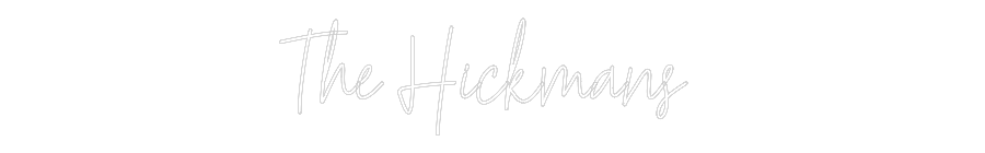 Custom Neon Text - The Hickmans