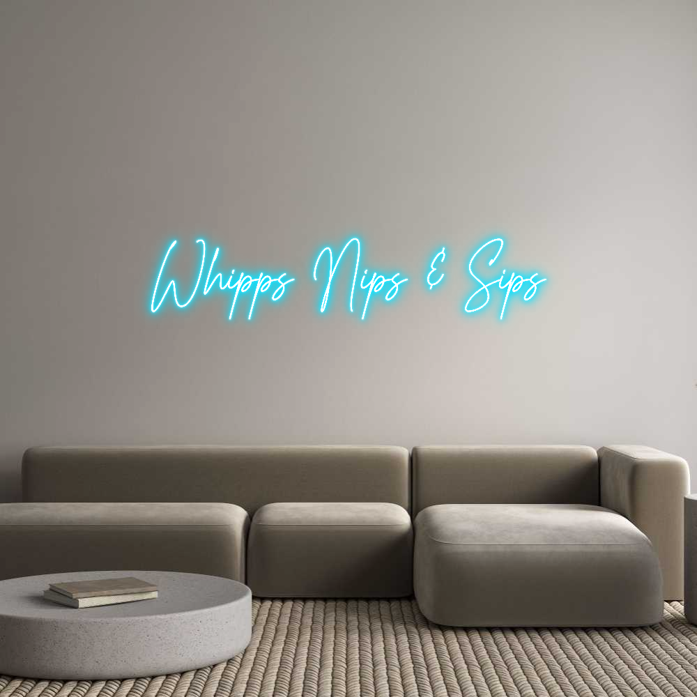 Custom Neon Text- Whipps Nips &...