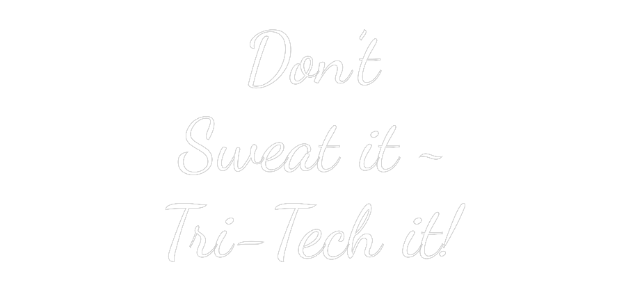 Custom Neon Text- Don’t
Sweat ...