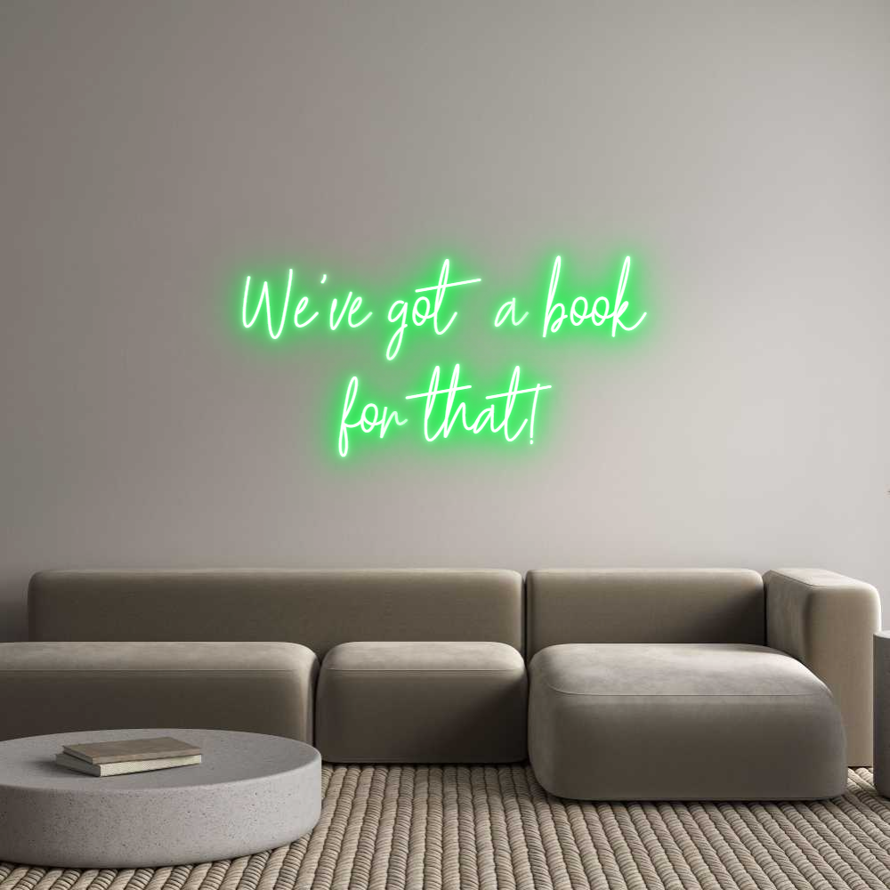 Custom Neon Text- We've got a b...