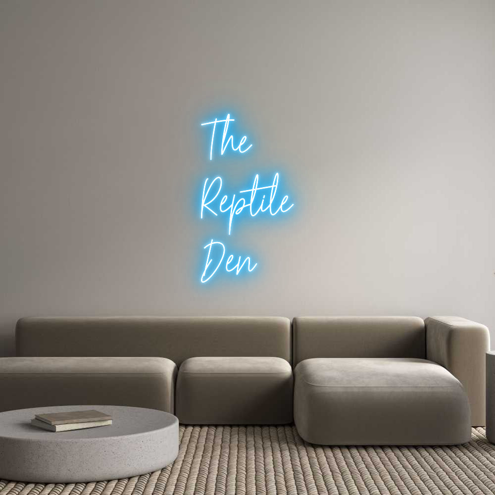 Custom Neon Text- The
Reptile
...