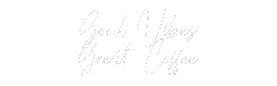 Custom Neon Text - Good Vibes
G...