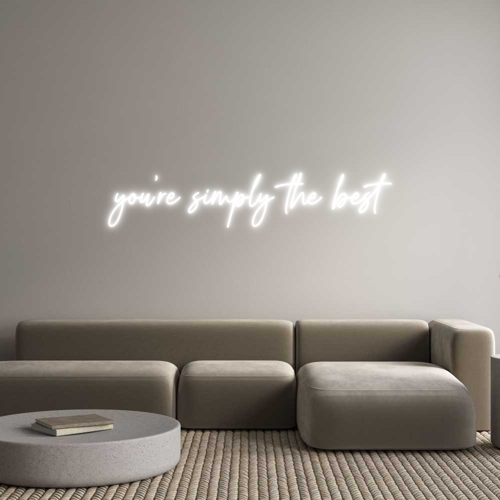 Custom Neon Text- you’re simply...