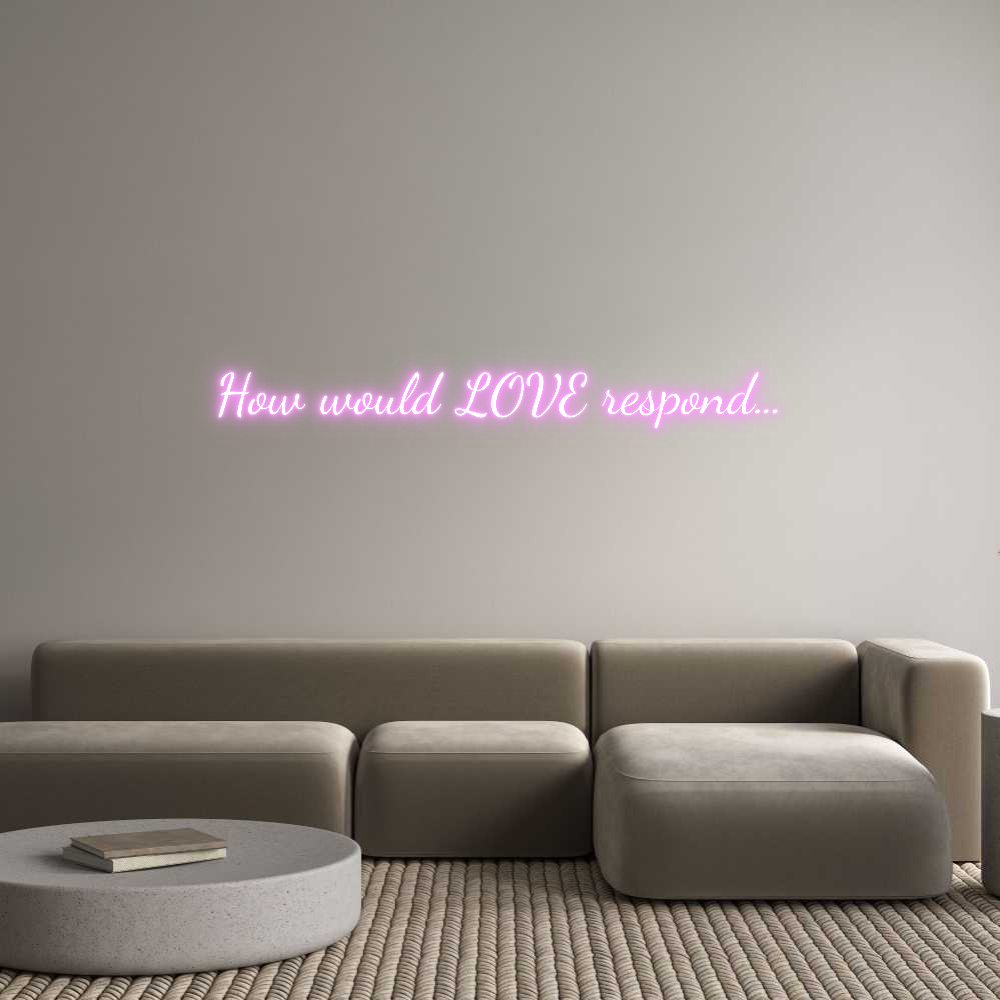 Custom Neon Text - How would LOV...