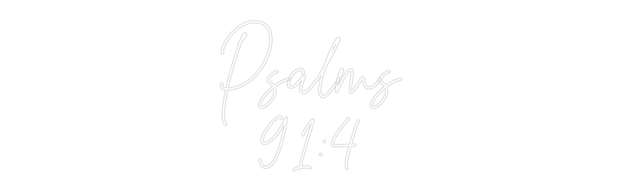 Custom Neon Text- Psalms‬
‭91‬...