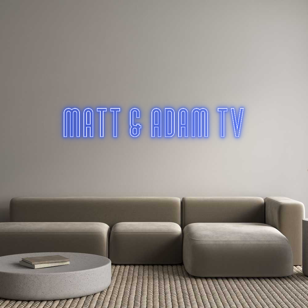 Custom Neon Text- Matt & Adam Tv