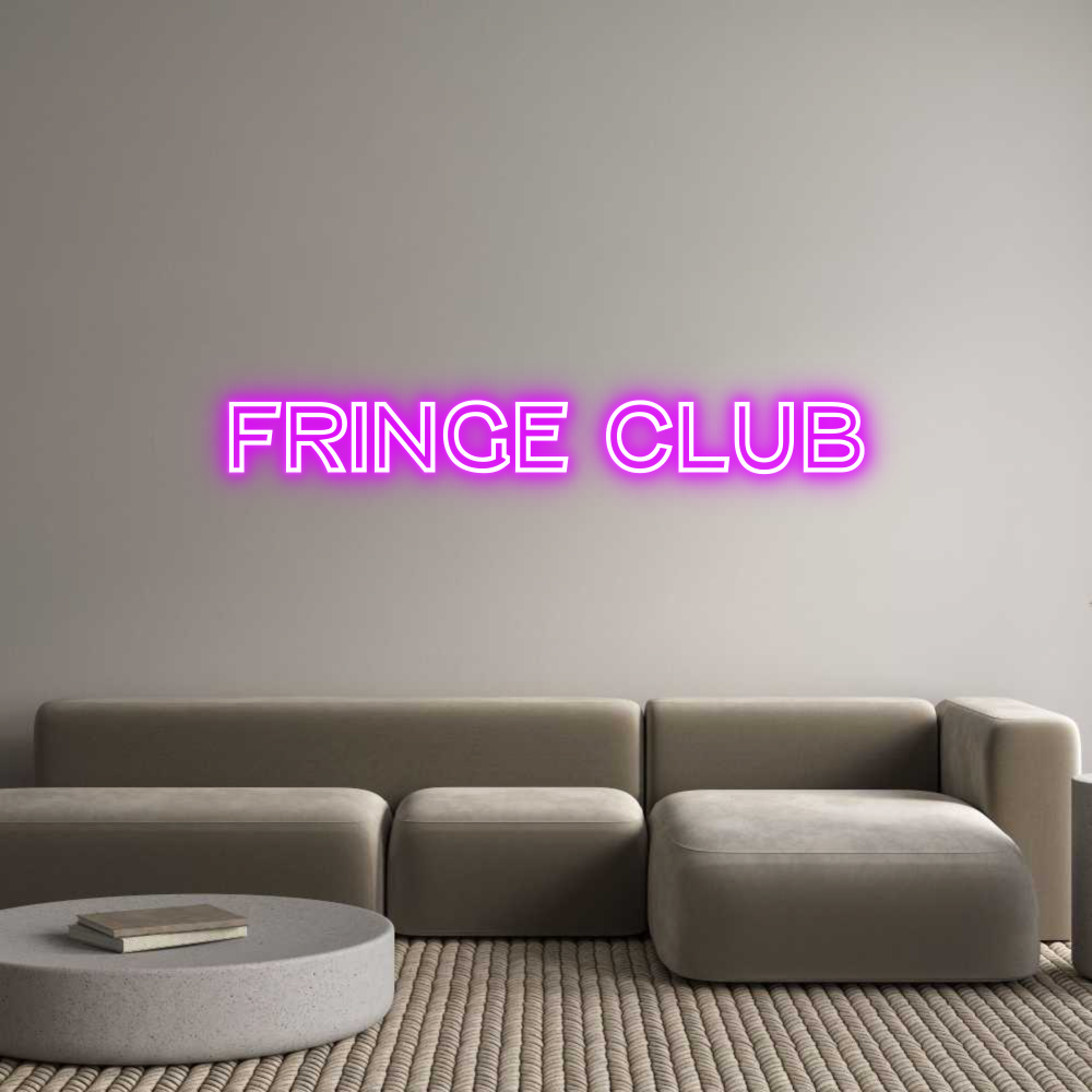 Custom Neon Text- Fringe Club