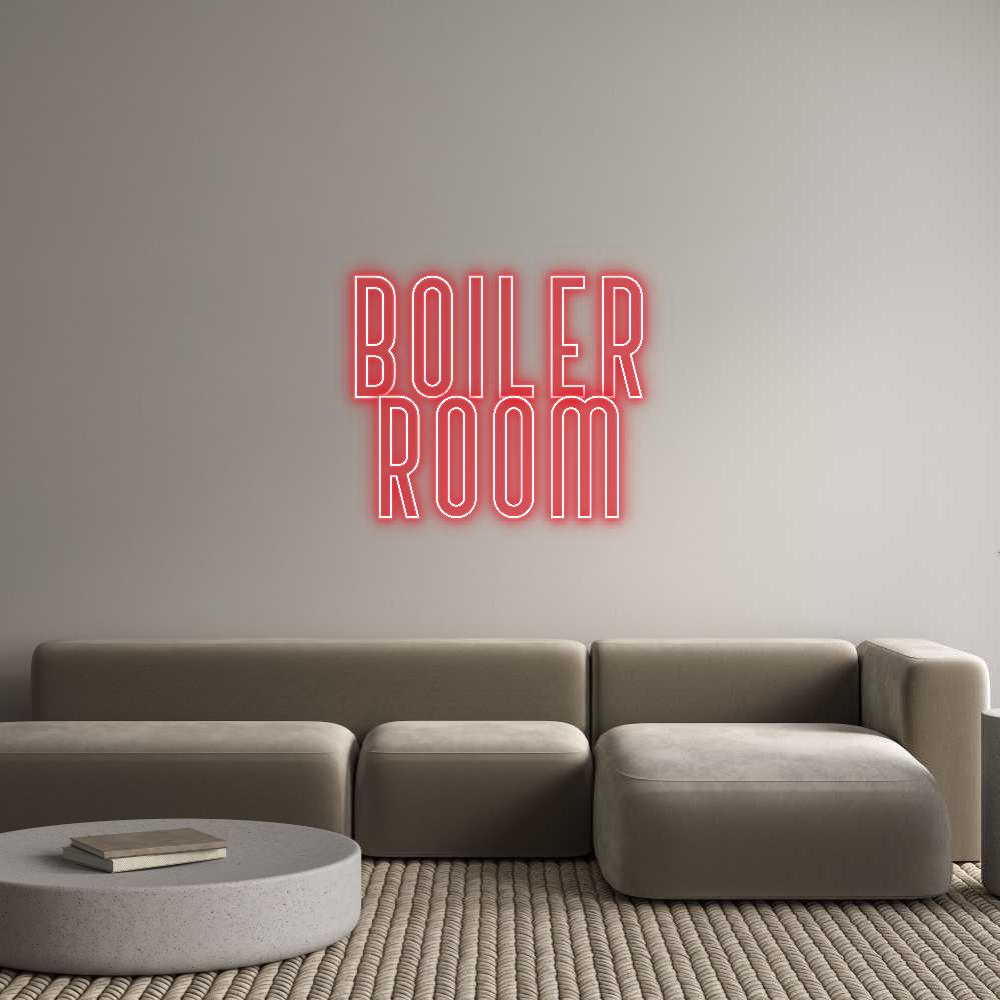 Custom Neon Text- BOILER
ROOM