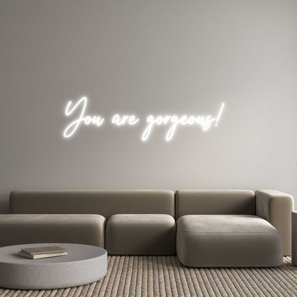 Custom Neon Text- You are gorge...