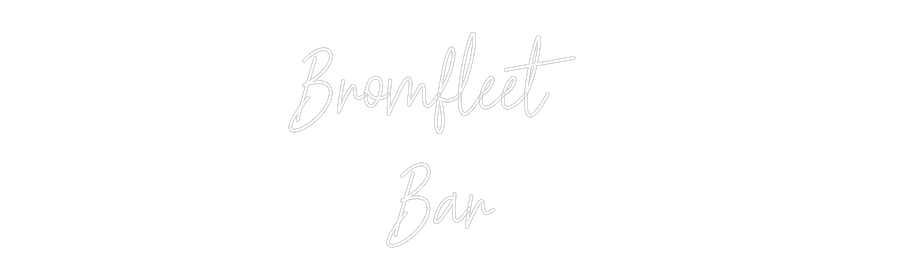 Custom Neon Text- Bromfleet  
...