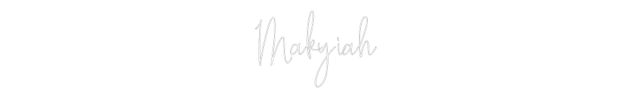 Custom Neon Text- Makyiah