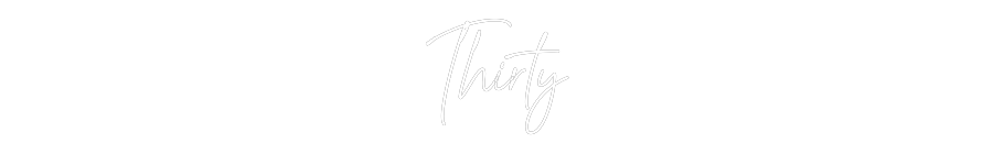 Custom Neon Text- Thirty