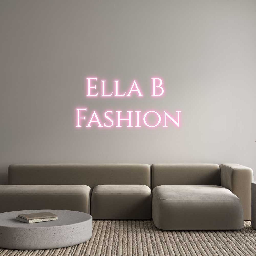 Custom Neon Text- Ella B 
Fash...