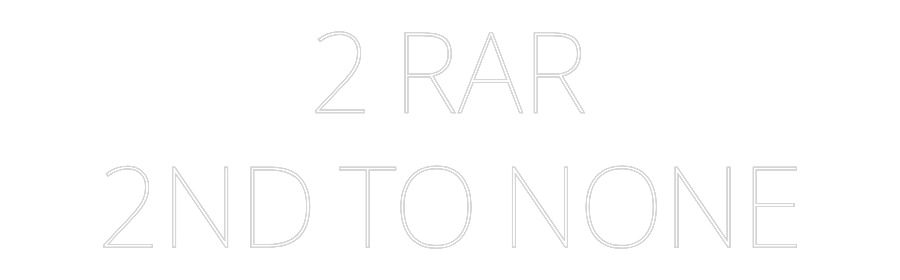 Custom Neon Text- 2 RAR
2ND TO...