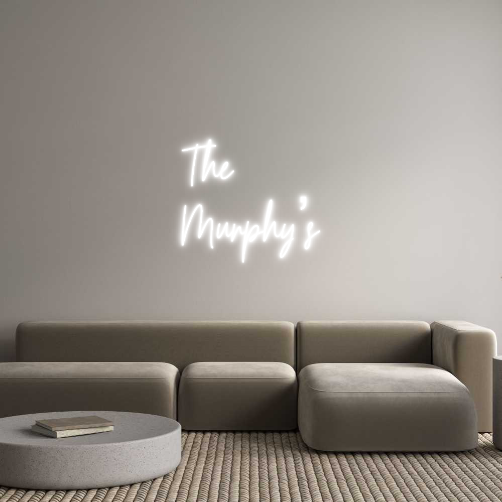 Custom Neon Text- The
Murphy’s