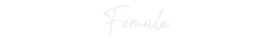 Custom Neon Text- Female